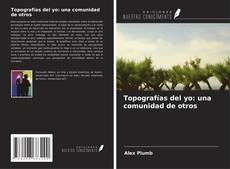 Buchcover von Topografías del yo: una comunidad de otros