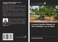 La gran familia Mongo es una realidad, no un mito的封面