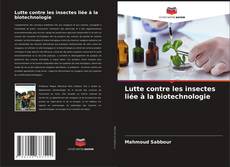 Lutte contre les insectes liée à la biotechnologie的封面