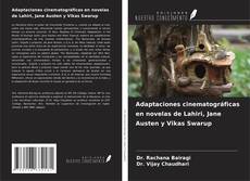 Couverture de Adaptaciones cinematográficas en novelas de Lahiri, Jane Austen y Vikas Swarup