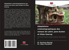 Copertina di Adaptations cinématographiques des romans de Lahiri, Jane Austen et Vikas Swarup