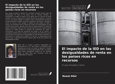 Buchcover von El impacto de la IED en las desigualdades de renta en los países ricos en recursos