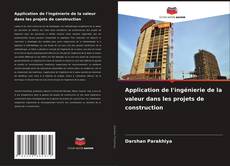 Copertina di Application de l'ingénierie de la valeur dans les projets de construction
