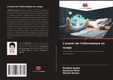 Copertina di L'avenir de l'informatique en nuage
