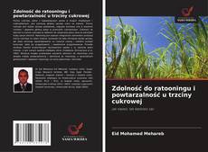 Buchcover von Zdolność do ratooningu i powtarzalność u trzciny cukrowej