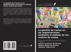 Capa do livro de La gestión de costes en las organizaciones mediante el método de los centros de costes 