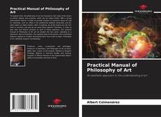 Bookcover of Practical Manual of Philosophy of Art