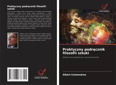 Copertina di Praktyczny podręcznik filozofii sztuki