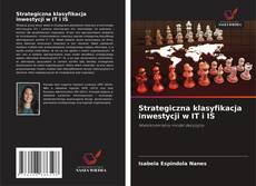 Buchcover von Strategiczna klasyfikacja inwestycji w IT i IS