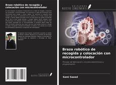 Buchcover von Brazo robótico de recogida y colocación con microcontrolador