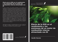 Capa do livro de Efecto de la EGR en el rendimiento y las emisiones de un motor de combustión interna alimentado con Bl 