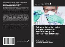 Capa do livro de Óxidos mixtos de cerio-europio de tamaño nanométrico para aplicaciones catalíticas 