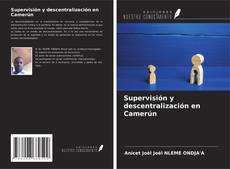 Capa do livro de Supervisión y descentralización en Camerún 