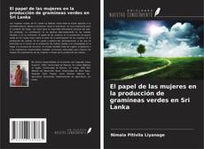 Buchcover von El papel de las mujeres en la producción de gramíneas verdes en Sri Lanka