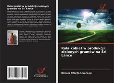 Buchcover von Rola kobiet w produkcji zielonych gramów na Sri Lance