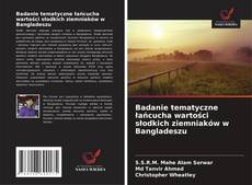 Badanie tematyczne łańcucha wartości słodkich ziemniaków w Bangladeszu的封面