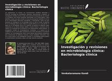 Capa do livro de Investigación y revisiones en microbiología clínica: Bacteriología clínica 