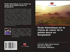 Bookcover of Étude thématique sur la chaîne de valeur de la patate douce au Bangladesh