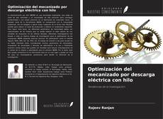 Capa do livro de Optimización del mecanizado por descarga eléctrica con hilo 