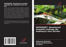 Copertina di ANTMANET: Nowatorski protokół routingu dla mobilnych sieci Ad-Hoc