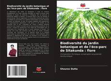Bookcover of Biodiversité du jardin botanique et de l'éco-parc de Sitakunda : flore