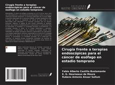 Buchcover von Cirugía frente a terapias endoscópicas para el cáncer de esófago en estadio temprano