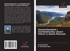 Capa do livro de Geomorfometria i morfotektonika zlewni Tuirini w stanie Mizoram 