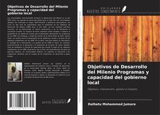 Couverture de Objetivos de Desarrollo del Milenio Programas y capacidad del gobierno local