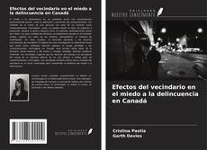 Capa do livro de Efectos del vecindario en el miedo a la delincuencia en Canadá 