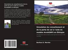 Bookcover of Simulation du ruissellement et de la perte de sol à l'aide du modèle AnnAGNPS en Éthiopie