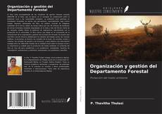 Couverture de Organización y gestión del Departamento Forestal