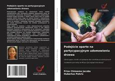 Capa do livro de Podejście oparte na partycypacyjnym udomowieniu drzewa 