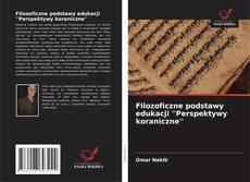 Capa do livro de Filozoficzne podstawy edukacji 'Perspektywy koraniczne' 