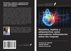 Capa do livro de Resistina, leptina y adiponectina como marcadores inflamatorios entre los iraquíes 
