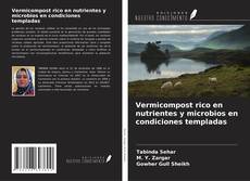 Capa do livro de Vermicompost rico en nutrientes y microbios en condiciones templadas 