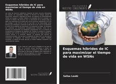 Capa do livro de Esquemas híbridos de IC para maximizar el tiempo de vida en WSNs 