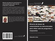 Capa do livro de Minería de bases de conocimiento no estructuradas para sitios web de preguntas y respuestas 