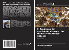 Capa do livro de El fenómeno del multiculturalismo en las traducciones franco-uzbekas 