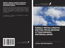 Capa do livro de RANGLI METALLURGIYA ERITISH PECHLARINING OʻTGACHIDAMLI MATERIALLARINI 