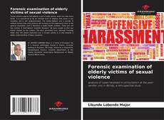 Buchcover von Forensic examination of elderly victims of sexual violence