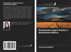 Capa do livro de Feminismo negro frente a feminismo blanco 