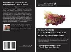 Capa do livro de Comportamiento agroproductivo del cultivo de lechuga y dosis de estercol 