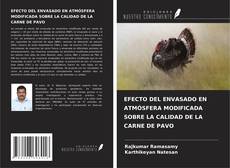 Capa do livro de EFECTO DEL ENVASADO EN ATMÓSFERA MODIFICADA SOBRE LA CALIDAD DE LA CARNE DE PAVO 