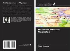 Capa do livro de Tráfico de armas en Afganistán 
