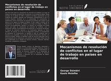 Capa do livro de Mecanismos de resolución de conflictos en el lugar de trabajo en países en desarrollo 