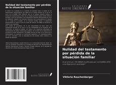 Capa do livro de Nulidad del testamento por pérdida de la situación familiar 