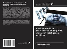 Capa do livro de Evaluación de la maloclusión de segunda clase con inteligencia artificial 