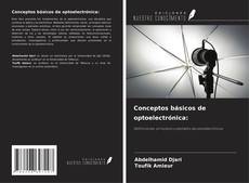 Capa do livro de Conceptos básicos de optoelectrónica: 