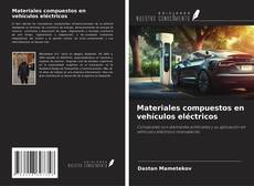 Capa do livro de Materiales compuestos en vehículos eléctricos 