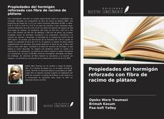Couverture de Propiedades del hormigón reforzado con fibra de racimo de plátano